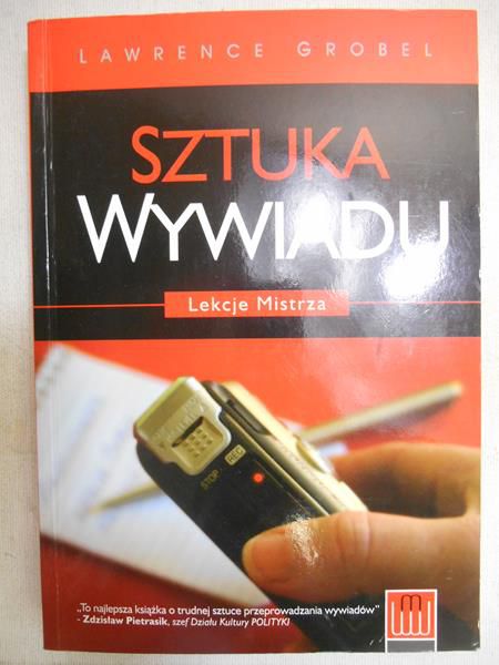 Grobel Lawrence - Sztuka wywiadu. Lekcje mistrza