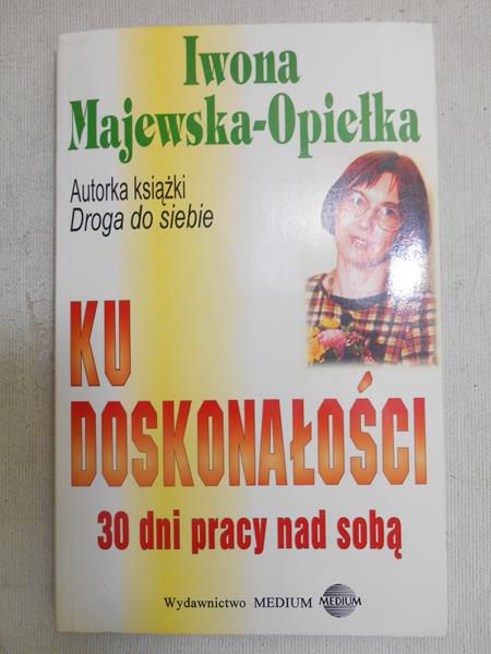 Majewska-Opiełka Iwona - Ku doskonałości