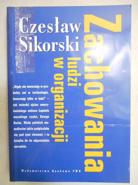 Sikorski Czesław - Zachowania ludzi w organizacji