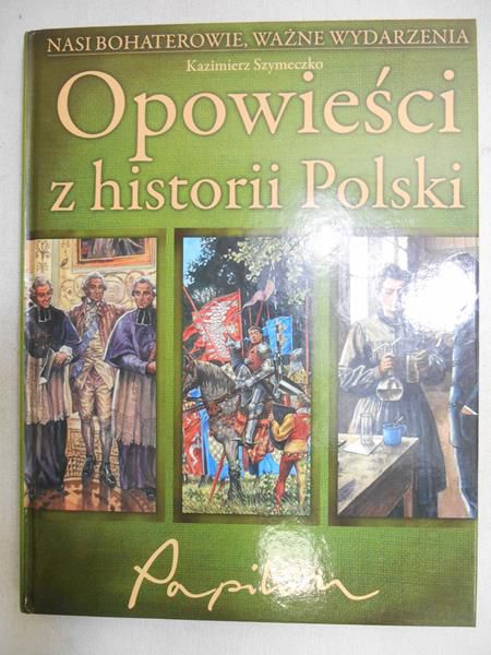 Szymeczko Kazimierz - Opowieści z historii Polski