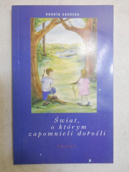 Świat, o którym zapomnieli dorośli