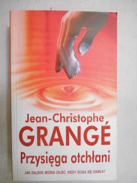 Grange Jean-Christophe - Przysięga otchłani