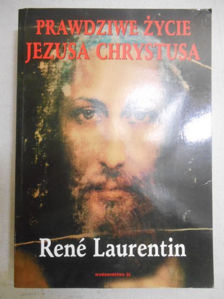 Prawdziwe życie Jezusa Chrystusa