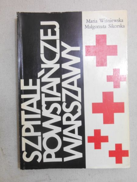Wiśniewska Maria - Szpitale powstańczej Warszawy