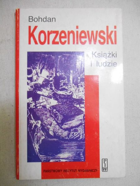 Korzeniewski Bohdan - Książki i ludzie