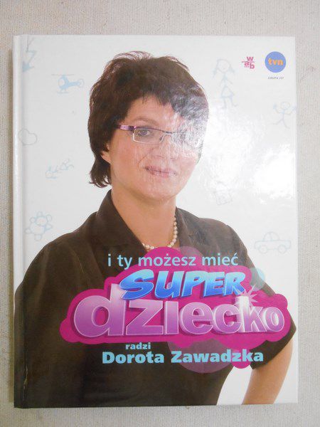 I Ty możesz mieć super dziecko