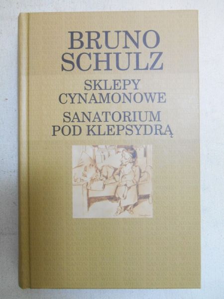 Sklepy cynamonowe / Sanatorium pod Klepsydrą