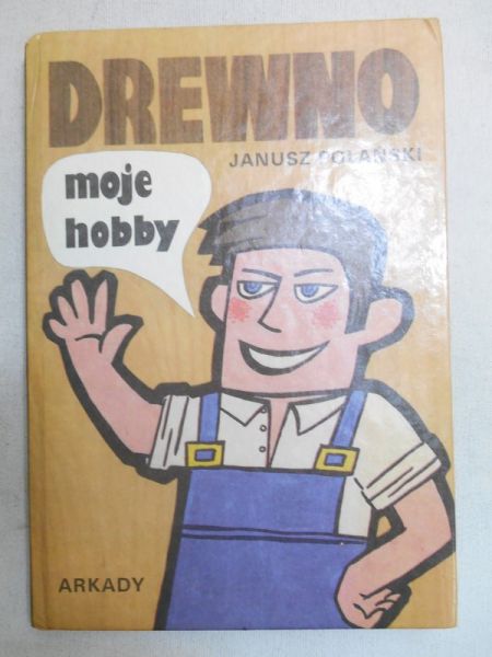 Drewo moje hobby