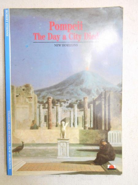 Pompeii. The Day a City Died