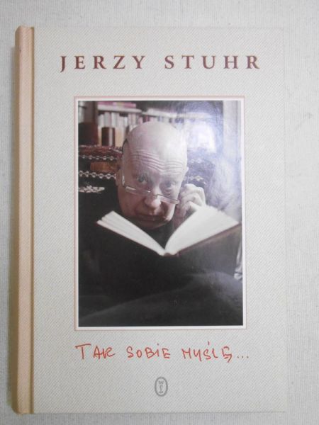 Stuhr Jerzy - Tak sobie myślę…