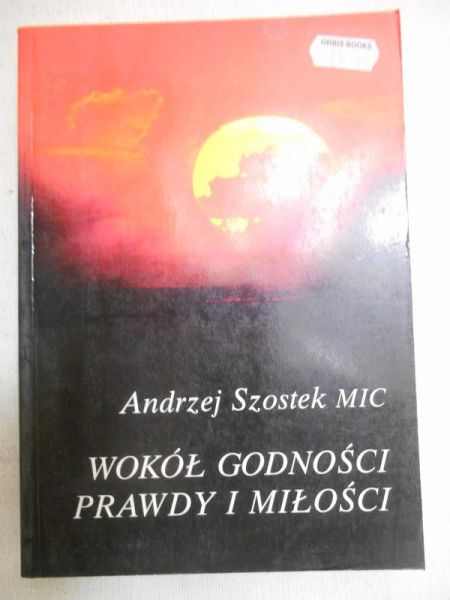 Wokół godności, prawdy i miłości