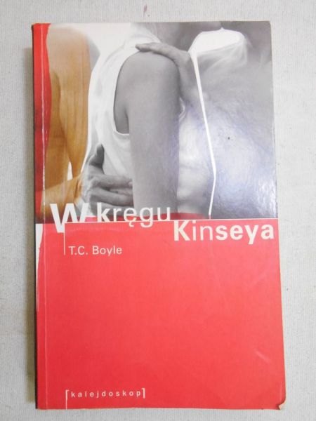 Boyle T. C. - W kręgu Kinseya