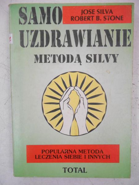 Silva Jose - Samouzdrawianie metodą silvy
