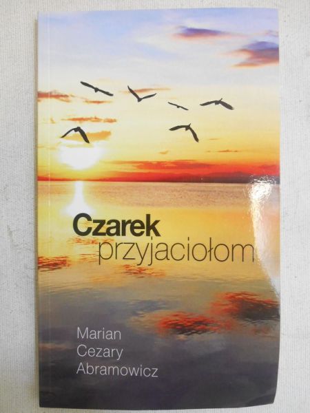 Abramowicz Marian Cezary - Czarek przyjaciołom