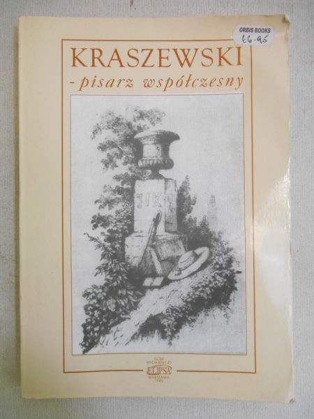 Kraszewski – pisarz współczesny