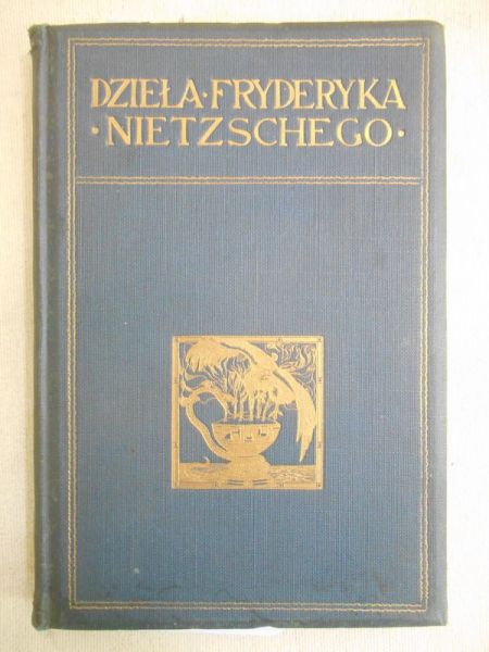Zmierzch bożyszcz czyli jak filozofuje się młotem, wyd. 1910 r.
