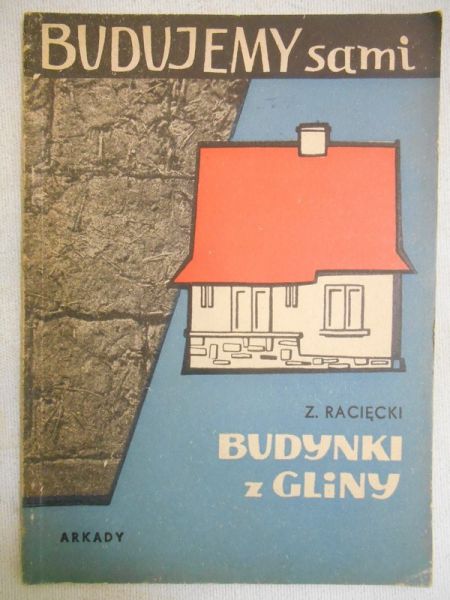 Racięcki Zygmunt - Budynki z gliny