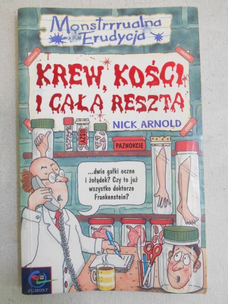 Arnold Nick - Krew, kości i cała reszta