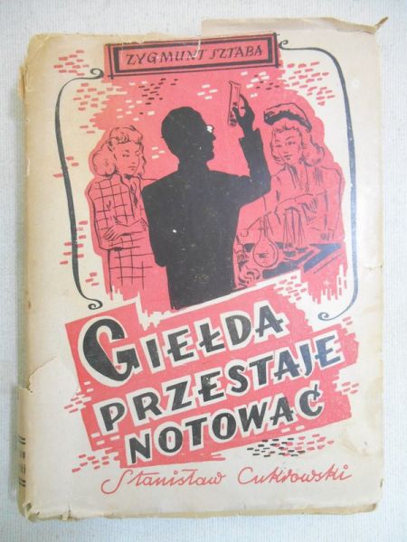 Cukrowski Stanisław - Giełda przestaje notować, 1947 r.