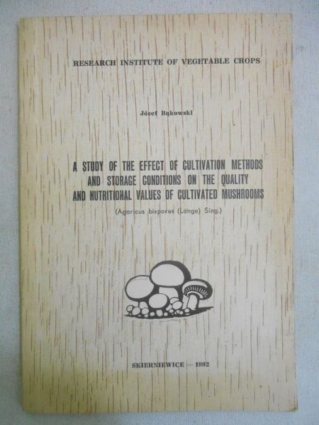 A Study of The Effect of Cultivation Methods and Storage Conditions on The Quality and Nutritional Values of Cultivated Mushrooms