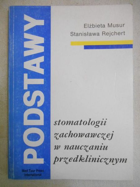 Podstawy stomatologii zachowawczej w nauczaniu przedklinicznym