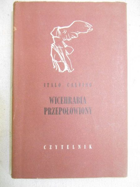 Calvino Italo  - Wicehrabia przepołowiony