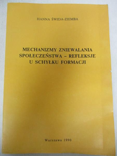Mechanizmy zniewalania społeczeństwa  refleksje u schyłku formacji