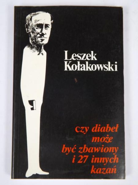 Kołakowski Leszek - Czy diabeł może być zbawiony i 27 innych kazań