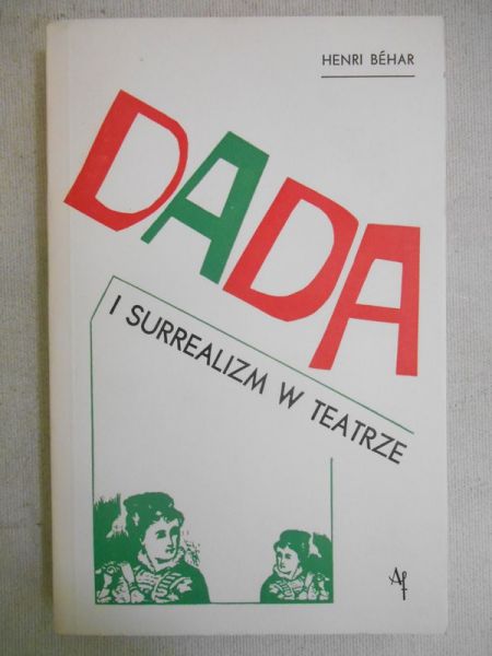 Dada i surrealizm w teatrze