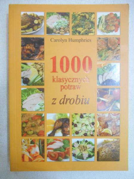 1000 klasycznych potraw z drobiu