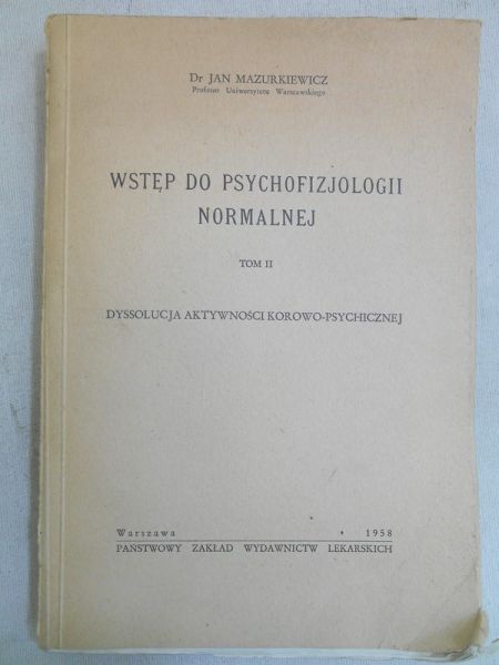 Mazurkiewicz Jan - Wstęp do psychofizjologii normalnej, Tom II