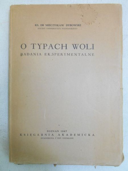 Dybowski Mieczysław - O typach woli. Badania eksperymentalne, wyd. 1947 r.