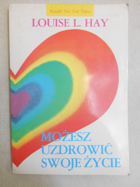 Możesz uzdrowić swoje życie
