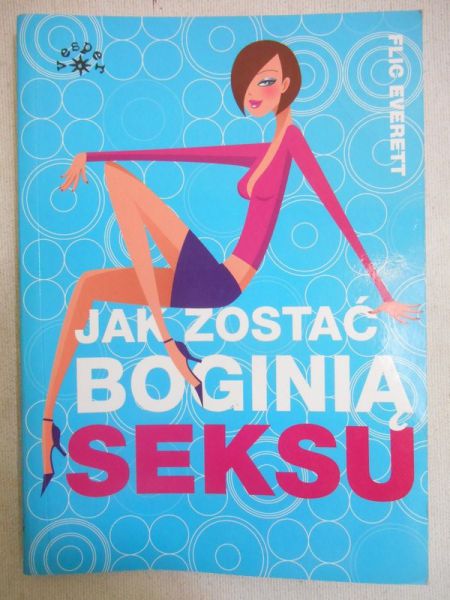 Jak zostać boginią seksu