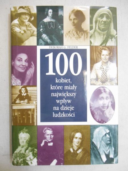 100 kobiet, które miały największy wpływ na dzieje ludzkości