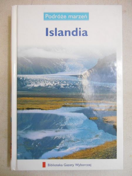 Islandia. Podróże marzeń