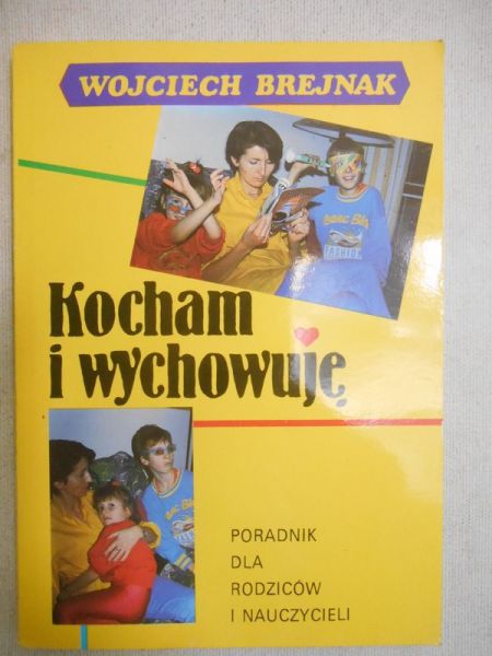 Brejnak Wojciech - Kocham i wychowuję