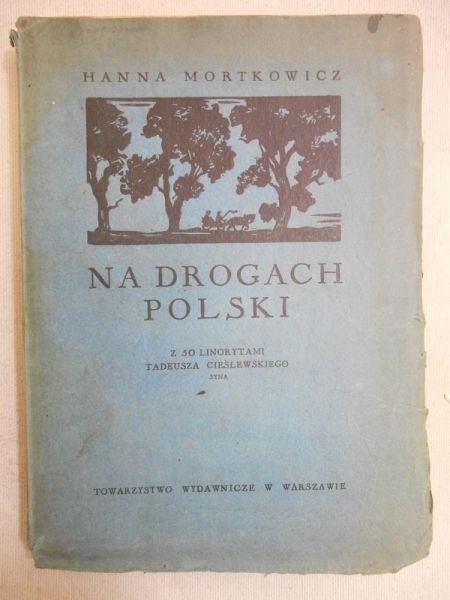 Mortkowicz Hanna - Na drogach Polski, 1934 r.