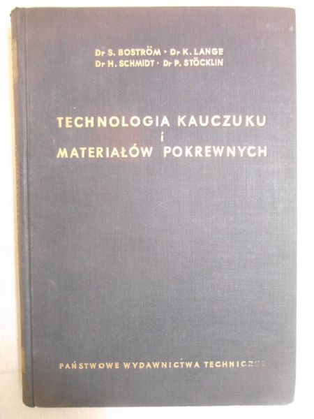 Bostrom S. - Technologia kauczuku i materiałów pokrewnych