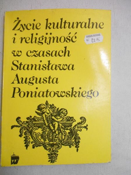 Życie kulturalne i religijność w czasach Stanisława Augusta Poniatowskiego