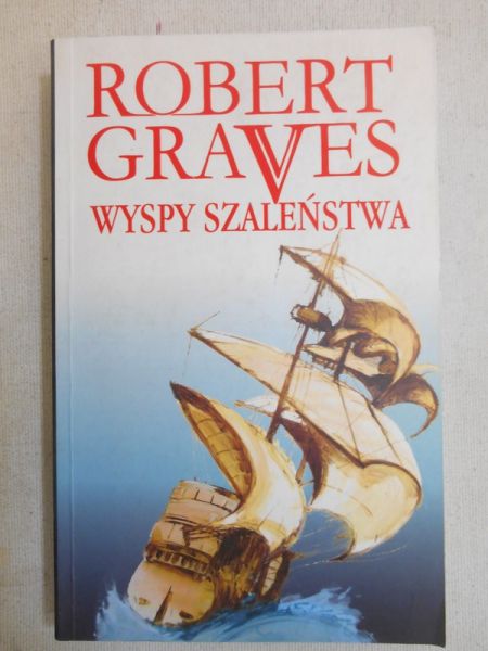 Graves Robert - Wyspy szaleństwa