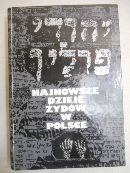 Najnowsze dzieje Żydów w Polsce w zarysie (do 1950 roku)