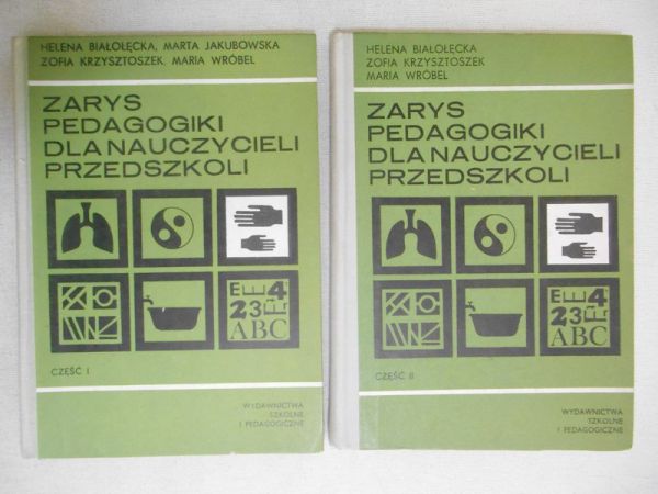Zarys pedagogiki dla nauczycieli przedszkoli, Cz. I-II