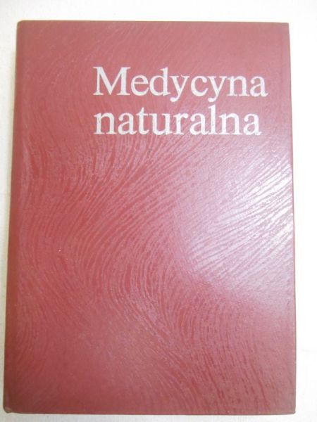 Janicki Kazimierz (red.) - Medycyna naturalna