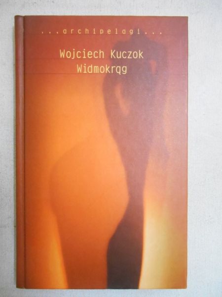 Kuczok Wojciech - Widmokrąg