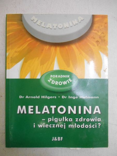 Melatonina-pigułka zdrowia i wiecznej młodości?