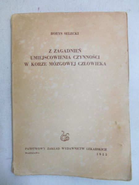 Z zagadnień umiejscowienia czynności w korze mózgowej człowieka