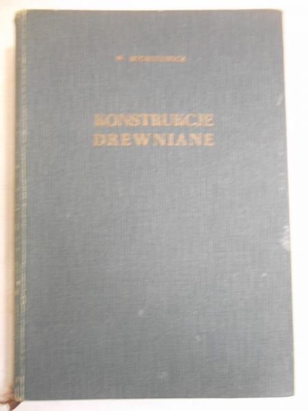 Michniewicz Wincenty - Konstrukcje drewniane