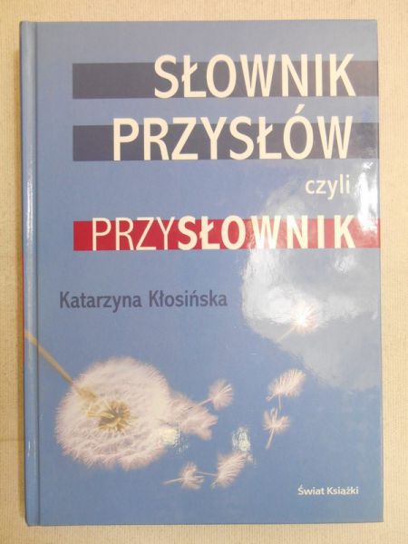Słownik przysłów, czyli przysłownik