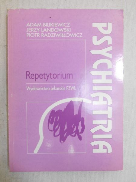 Bilikiewicz Adam - Psychoterapia - repetytorium